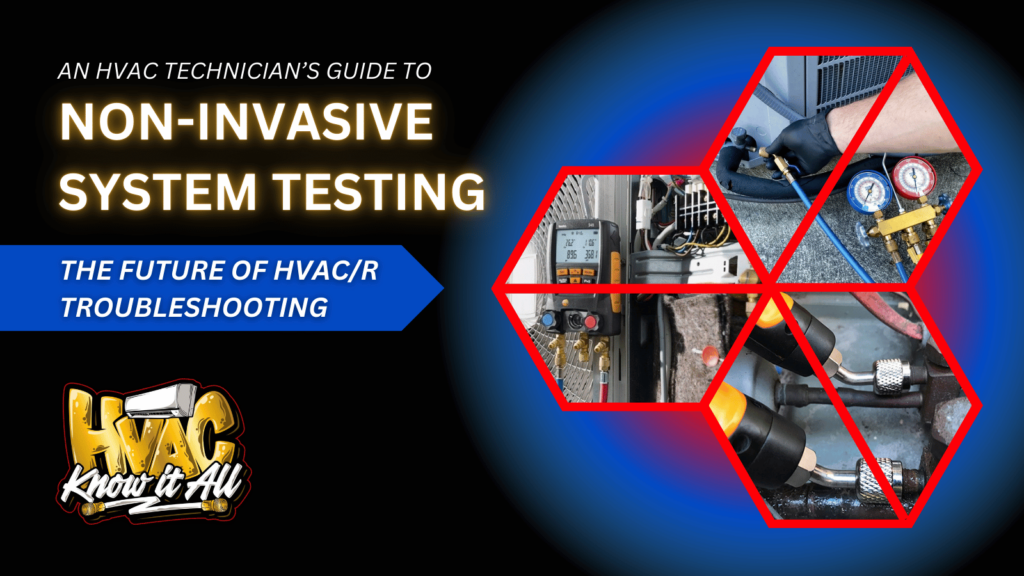 Non-Invasive System Testing - The Future of HVAC/R Troubleshooting