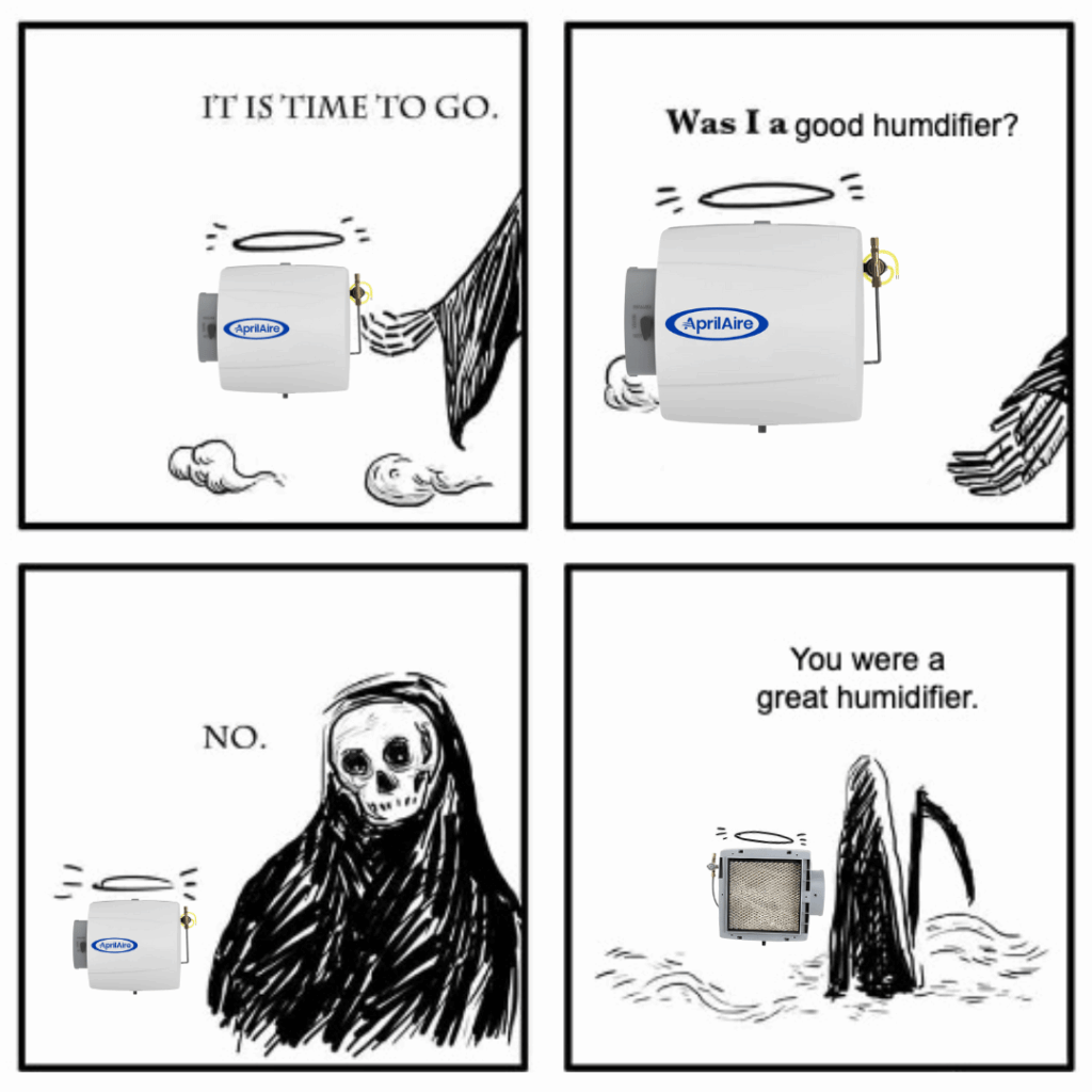 It is time you were a greate humidifier